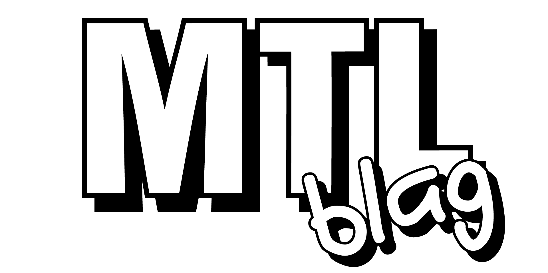MTL Blag – Your Best Montreal Source for News and Lists and other Fun Things to Do! 